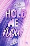 Hold me now by Julie Chapel