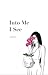 Into Me I See by Gabi Se