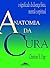 Anatomia da Cura