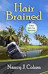 Hair Brained by Nancy J. Cohen Hair Brained by Nancy J. Cohen