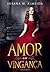 Amor ou Vingança (Portuguese Edition)