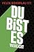 Du bist es vielleicht: Roman