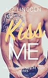 Kiss Me by Liz  Lincoln