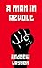 A Man in Revolt by Andrew Layden