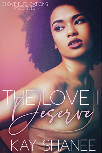 The Love I Deserve (Kindle Edition)