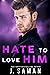 Hate to Love Him (Wild Mind...