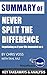 Summary of Never Split the Difference: Negotiating as if Your Life Depended on It by Chris Voss with Tahl Raz: Key Takeaways & Analysis Included