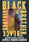 Black Brother, Black Brother by Jewell Parker Rhodes