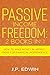 Passive Income Freedom: 2 B...