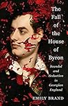 The Fall of the House of Byron by Emily Brand