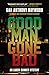 Good Man Gone Bad (Aaron Gunner #7)