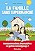 La famille sans supermarché...