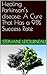Healing Parkinson’s disease...