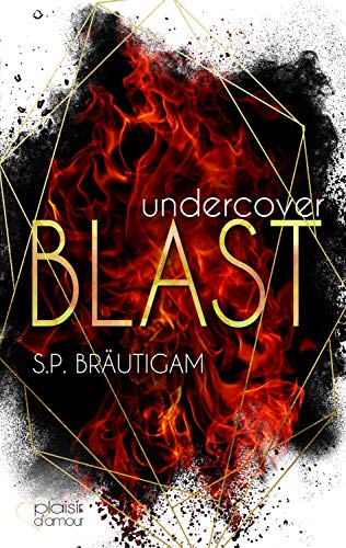 Undercover: Blast (German Edition)