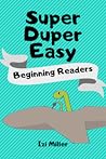 Super Duper Easy Beginning Readers by Izi Miller