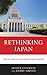 Rethinking Japan: The Politics of Contested Nationalism (New Studies in Modern Japan)
