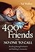 400 Friends and No One to C...