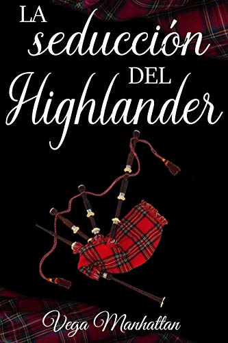 La seducción del Highlander (Spanish Edition)