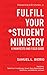 Fulfill Your Student Minist...