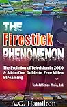 The Firestick Phenomenon by A.C.  Hamilton