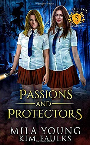 Passions and Protectors (Beautiful Beasts Academy, #5)