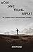 Work, Save, Travel, Repeat by Jereme M. Lamps