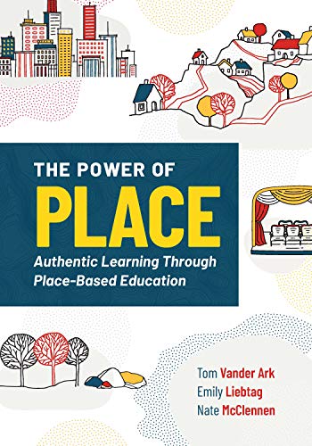 The Power of Place: Authentic Learning Through Place-Based Education (Paperback)
