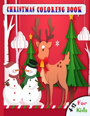 Christmas Coloring Book: A Christmas Coloring Books with Fun Easy and Relaxing Pages Gifts for Boys Girls Kids|50 unique design for kids bulk|large size (8.5x11) for children.