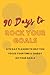 90 Days to ROCK your Goals:...