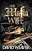 The Mafia Wife by David Weaver