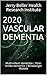 2020 Vascular Dementia: Mul...
