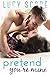 Pretend You're Mine by Lucy Score