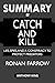 SUMMARY Of Catch and Kill: ...