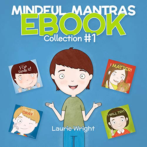 Mindful Mantras Collection #1: Help kids regulate their feelings! (Kindle Edition)