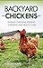 Backyard Chickens: Raising ...