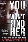 You Won't Find Her