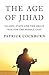 The Age of Jihad: Islamic State and the Great War for the Middle East