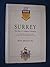 Surrey: The Rise of a Modern University from the Foundation of Battersea in 1891 to the Silver Jubilee of the University of Surrey 1991
