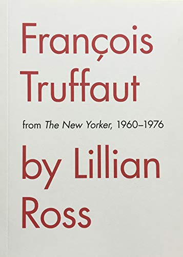 François Truffaut by Lillian Ross (Paperback)