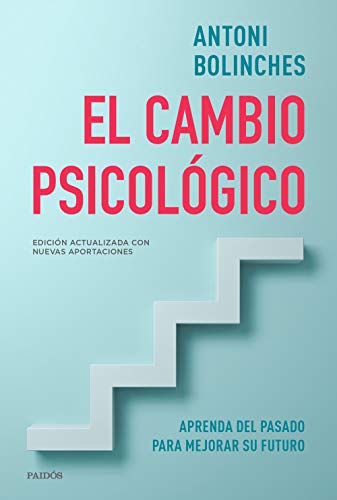 El cambio psicológico: Aprenda del pasado para mejorar su futuro (Divulgación) (Spanish Edition)