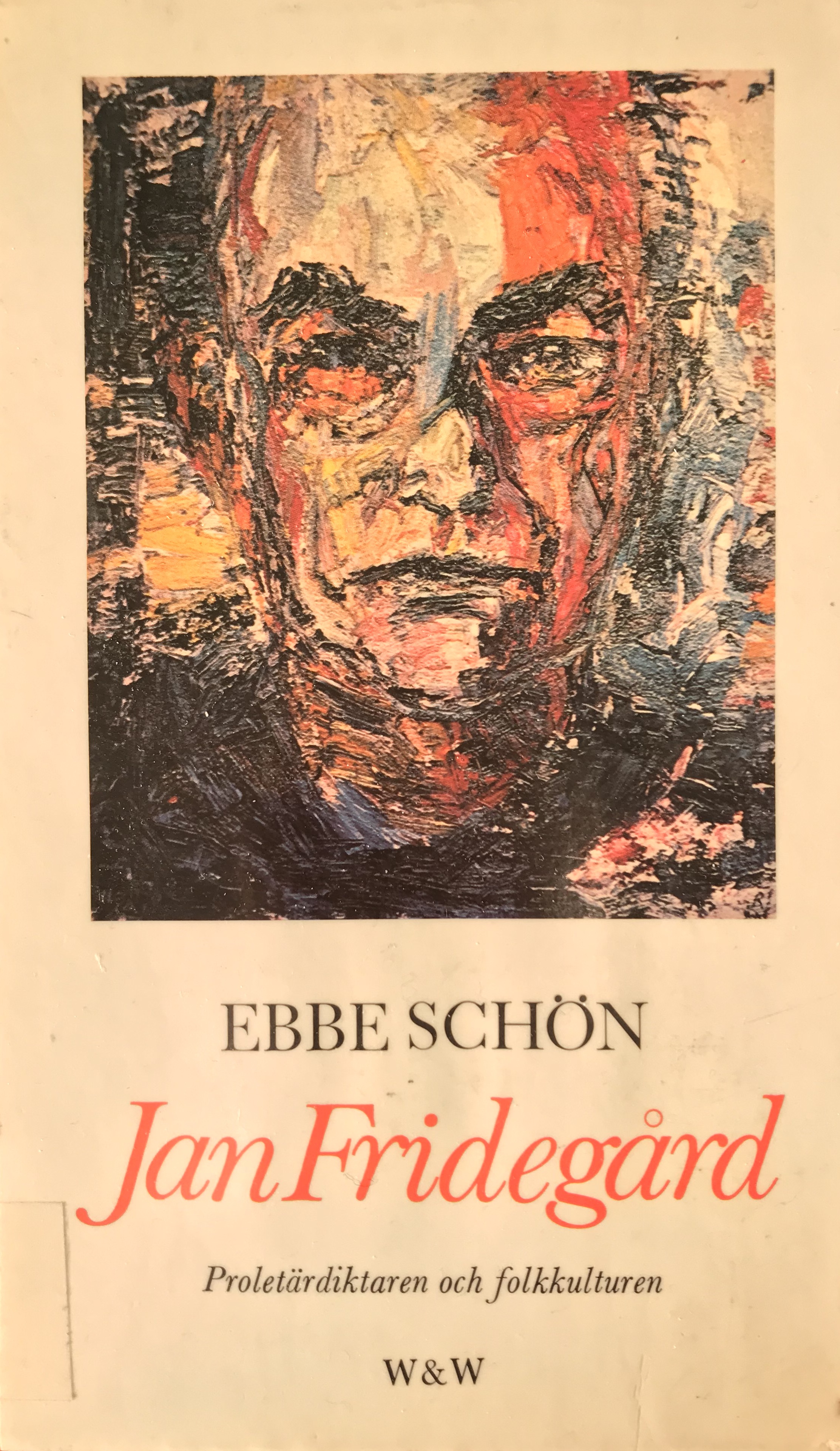 Jan Fridegård: proletärdiktaren och folkkulturen (Unknown Binding)