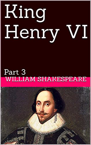 King Henry VI : Part 3
