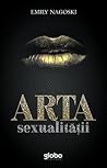 Arta sexualității by Emily Nagoski