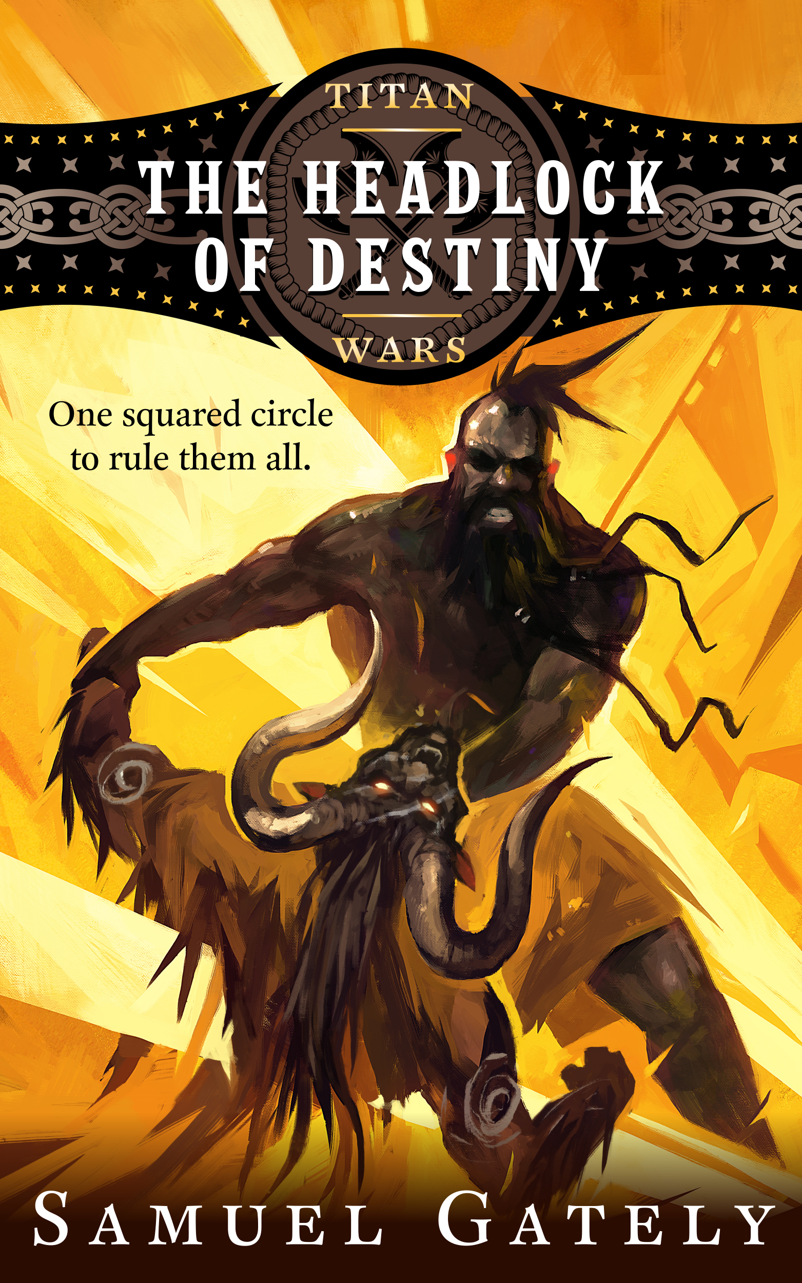 The Headlock of Destiny (Titan Wars #1)