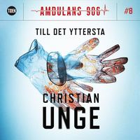 Ambulans 906. S1A8, Till det yttersta (Audiobook)