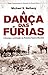 A Dança das Fúrias. A Europa e a Eclosão da Primeira Guerra Mundial.