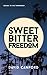 Sweet Bitter Freedom: the enthralling sequel to the Throwback (The Mosa Series)