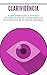 Clarividência: (Psíquico, médium, reencarnação) O Guia completo para o iniciante à clarividência psíquica, à mediunidade e ao desenvolvimento de sua intuição psicológica. (Portuguese Edition)