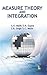 Measure Theory and Integration by A.K. Malik