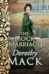 The Mock Marriage by Dorothy Mack